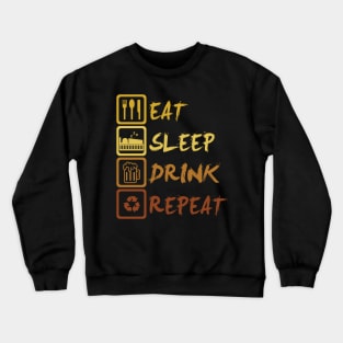 Eat Sleep Drink Repeat Crewneck Sweatshirt